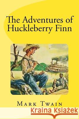 The Adventures of Huckleberry Finn Mark Twain Edinson Saguez 9781530712625 Createspace Independent Publishing Platform - książka