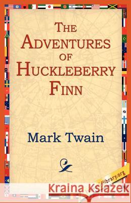 The Adventures of Huckleberry Finn Mark Twain 9781595403179 1st World Library - książka