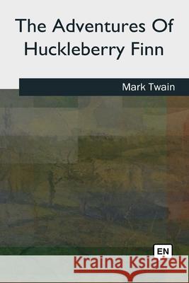 The Adventures of Huckleberry Finn Mark Twain 9781727494228 Createspace Independent Publishing Platform - książka