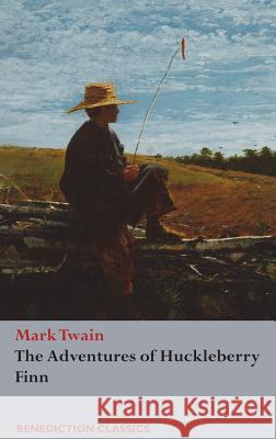 The Adventures of Huckleberry Finn Mark Twain 9781781398937 Benediction Classics - książka