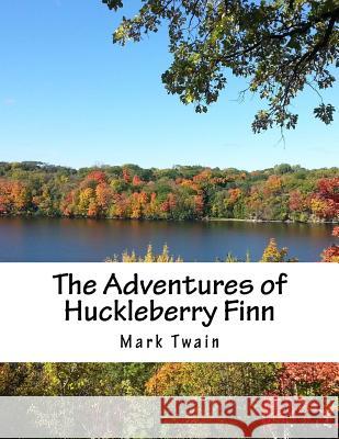 The Adventures of Huckleberry Finn Mark Twain 9781976532023 Createspace Independent Publishing Platform - książka
