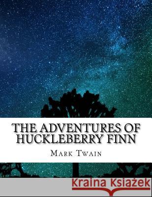 The Adventures of Huckleberry Finn Mark Twain 9781977769237 Createspace Independent Publishing Platform - książka