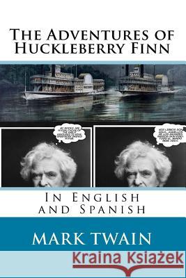 The Adventures of Huckleberry Finn: In English and Spanish Twain Mark 9781535448949 Createspace Independent Publishing Platform - książka