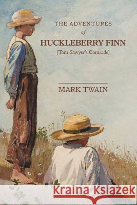 The Adventures of Huckleberry Finn: Tom Sawyer's Comrade Mark Twain Mark Diederichsen Winslow Homer 9780615878003 Peruse Press - książka