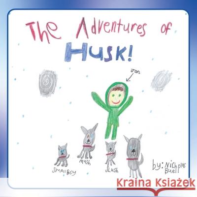 The Adventures of Husk Nicholas Buell 9781952330452 CSB Innovations - książka