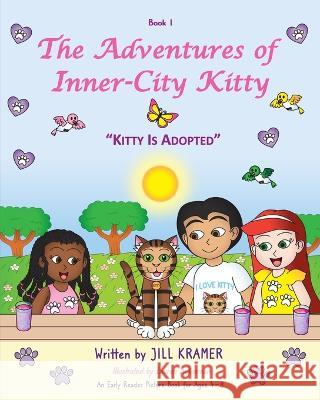 The Adventures of Inner-City Kitty: Kitty Is Adopted Jill Kramer, Lauren Ackerman 9781957807874 Waterside Productions - książka