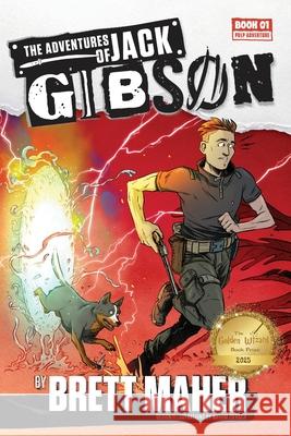 The Adventures of Jack Gibson Brett Maher Nahum Zierch 9781764231916 Bowerbird Publishing - książka