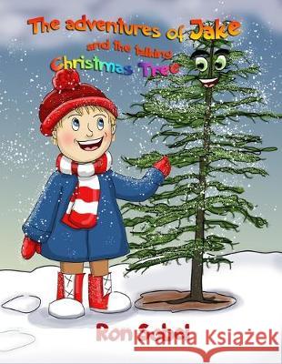 The Adventures Of Jake And The Talking Christmas Tree Debbie J. Hefke Ron Sobel 9781692353421 Independently Published - książka