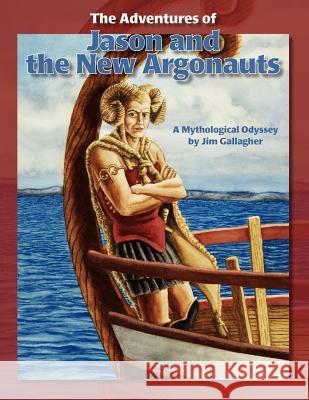 The Adventures of Jason and the New Argonauts Jim Gallagher 9780615506036 Jim Gallagher - książka