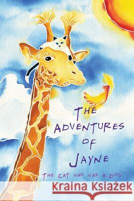 The Adventures of Jayne: the cat who was a dog Down, Reg 9781496101709 Createspace - książka