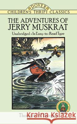 The Adventures of Jerry Muskrat Thornton W. Burgess Harrison Cady Thea Kliros 9780486278179 Dover Publications - książka