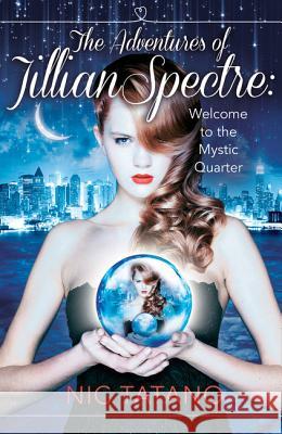 The Adventures of Jillian Spectre Nic Tatano   9780007591671 HarperImpulse - książka