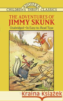 The Adventures of Jimmy Skunk Thornton W. Burgess Harrison Cady Thea Kliros 9780486280233 Dover Publications - książka