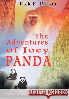 The Adventures of Joey Panda: Crisis in Panda Valley Patton, Rick E. 9780595764914 Writers Club Press - książka