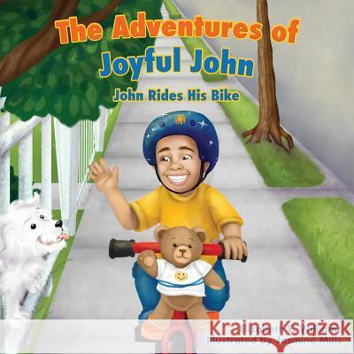 The Adventures of Joyful John: John Rides His Bike Elizabeth E. Williams 9781612446356 Halo Publishing International - książka
