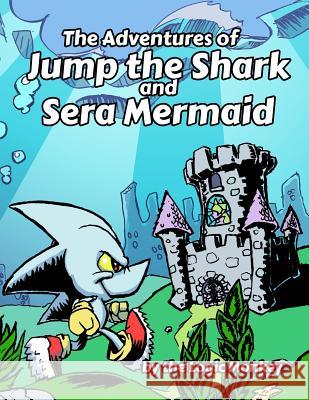 The Adventures of Jump the Shark and Sera Mermaid Logic Monkey 9781096698005 Independently Published - książka