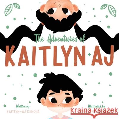 The Adventures of Kaitlyn & AJ Kaitlyn Denoga Christina Michalos Books That Heal 9781633086562 Chalfant Eckert Publishing - książka