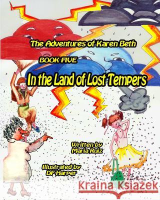 The Adventures of Karen beth book five: In the Land of Lost Tempers Harper, Df 9781500202293 Createspace - książka