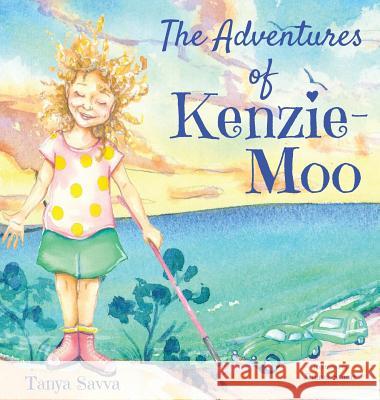 The Adventures of Kenzie-Moo Tanya Savva Emma Stuart 9781925842005 Joanne Fedler Media - książka