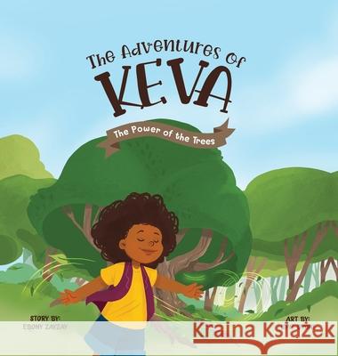 The Adventures of Keva: The Power of the Trees Ebony Zayzay Upit Dyoni 9781737100218 Zayzay Literary Co. - książka
