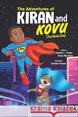 The Adventures of Kiran and Kovu (The Bionic Dog) Kiran Morrison Sonya McTillman Angel Thurston-McCann 9781732213838 Browker - książka