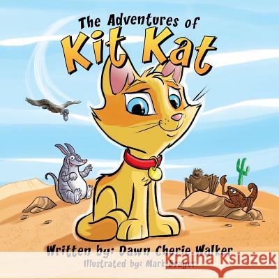 The Adventures of Kit Kat Dawn Cherie Walker Mark Brayer 9781541169449 Createspace Independent Publishing Platform - książka