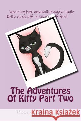 The Adventures Of Kitty Part Two Carmichael, Roxie 9781482771343 Createspace - książka