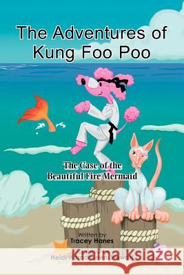 The Adventures of Kung Foo Poo Tracey Hanes 9781441540454 Xlibris Corporation - książka