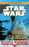 The Adventures of Lando Calrissian: Star Wars Legends L. Neil Smith 9780345391100 Del Rey Books