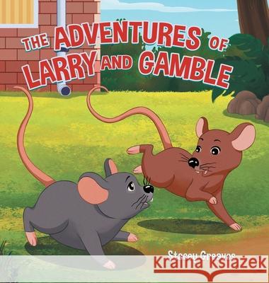 The Adventures of Larry and Gamble Stacey Greaves 9780228837800 Tellwell Talent - książka