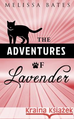 The Adventures of Lavender Melissa Bates 9781733112727 Anointed Fire - książka