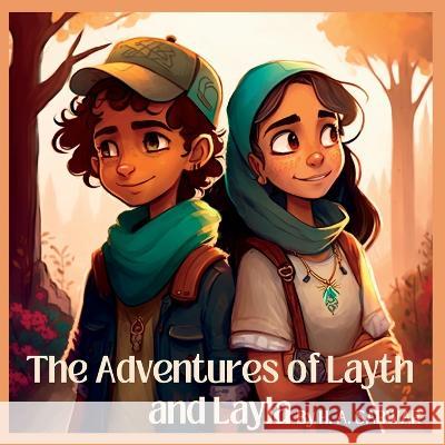 The Adventure's of Layth and Layla H A Sarwar   9798378514861 Independently Published - książka