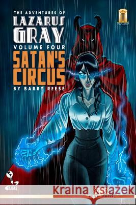 The Adventures of Lazarus Gray Volume 4: Satan's Circus Barry Reese 9781496152626 Createspace - książka
