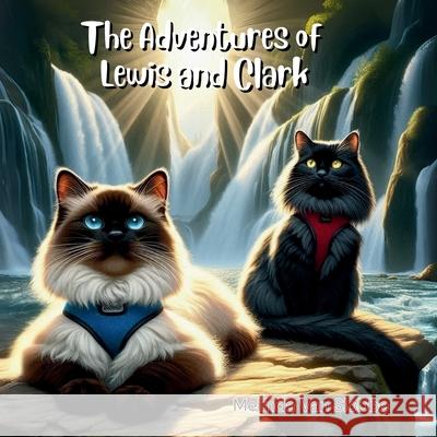 The Adventures of Lewis and Clark Melinda Va Jory Olson 9781763644274 Melinda Van Slobbe - książka
