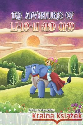 The Adventures Of Li-Lo-Li And Omo Qbn Studios Loretta E. Wilkins Omar R. Wilkins 9780578349305 Loretta E. Wilkins - książka