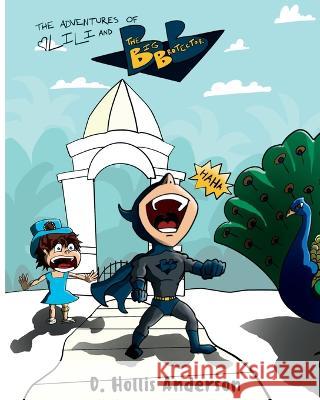 The Adventures of Lili and the Big Brotector D Hollis Anderson   9798378870707 Independently Published - książka