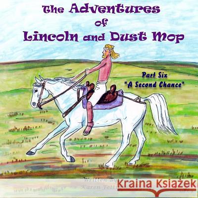 The Adventures of Lincoln and Dust Mop: Bad Company Karen Fettig 9781508952213 Createspace - książka