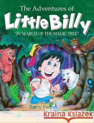 The Adventures of Little Billy: In Search of the Magic Tree Barry Farber Glen A. Schofield Shoshanna Sommer 9781964239316 St Petersburg Press - książka