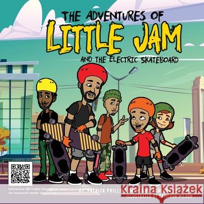 The Adventures of Little Jam: And The Electric Skateboard Jamison Phillips Cameron Wilson Patrick Lamar Phillips 9781733908214 Educational Empowerment Group LLC - książka