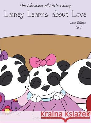 The Adventures of Little Lainey: Lainey Learns About Love Scott, Sharonda 9780997357509 MindStir Media - książka