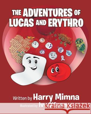 The Adventures of Lucas and Erythro Harry Mimna 9781641919258 Christian Faith - książka