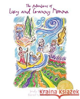 The Adventures of Lucy and Granny Momma Sandy Boydston Helen Nagan 9781943492541 ELM Grove Publishing - książka