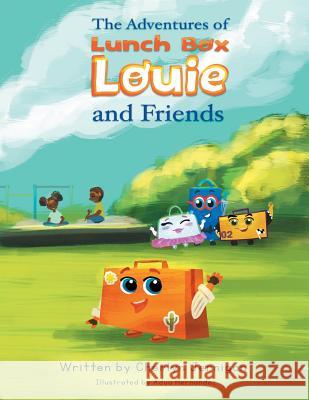 The Adventures of Lunchbox Louie & Friends Cherlyn Jernigan Adua Hernandez 9781626767850 Books Out of a Lunchbox - książka