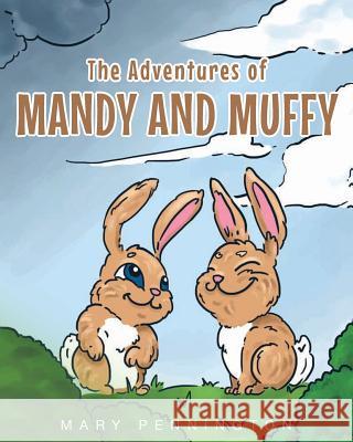 The Adventures of Mandy and Muffy Mary Pennington 9781683482963 Page Publishing, Inc. - książka