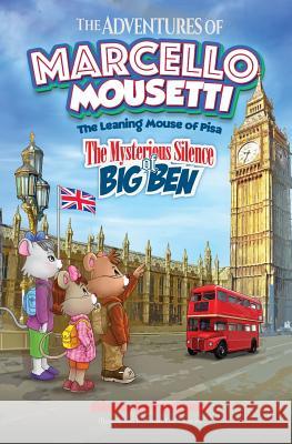 The Adventures of Marcello Mousetti: The Leaning Mouse of Pisa Diana Savastano 9781091450684 Independently Published - książka