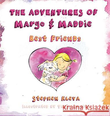 The Adventures of Margo & Maddie: Best Friends Stephen Kleva Tanja Russita 9780578473109 Not Avail - książka