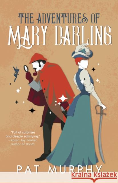 The Adventures of Mary Darling Pat Murphy 9781616964382 Tachyon Publications - książka