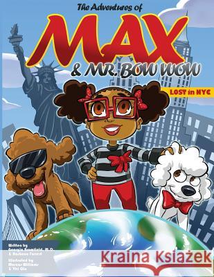 The Adventures of Max and Mr. Bow Wow: Lost in New York City Dr Georgia Bromfield Rashaun Forrest Marcus Williams 9781519125620 Createspace - książka