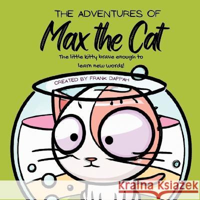 The Adventures of Max the Cat Frank Dappah   9798376501344 Independently Published - książka