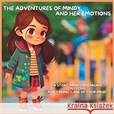 The adventures of Mindy and her emotions Monique Corker Cassandra Davis  9798379241117 Independently Published - książka